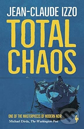 Total Chaos - Jean-Claude Izzo - kniha z kategorie Thrillery