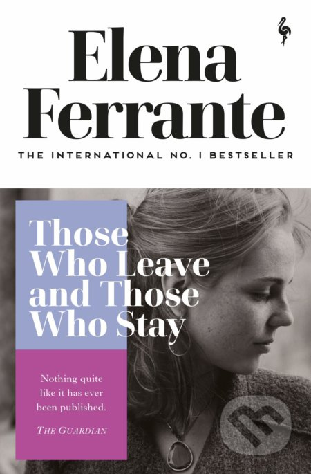Those Who Leave and Those Who Stay Europa Editions (UK) Ltd