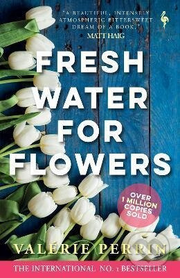 Fresh Water for Flowers - Valérie Perrin - kniha z kategorie Beletrie