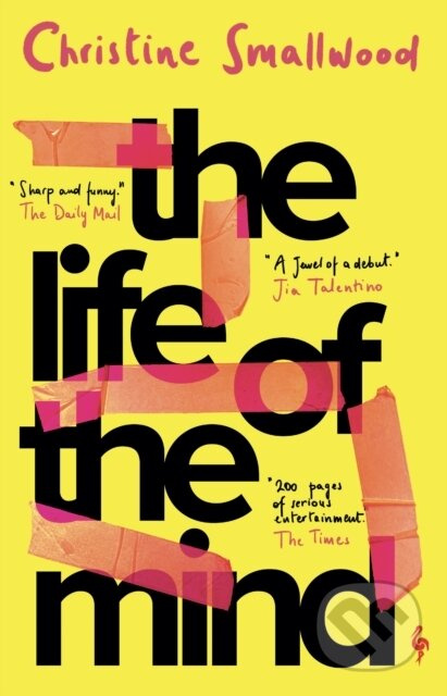 The Life of the Mind ("Sharp and funny." (Daily Mail)) - kniha z kategorie Společenská beletrie