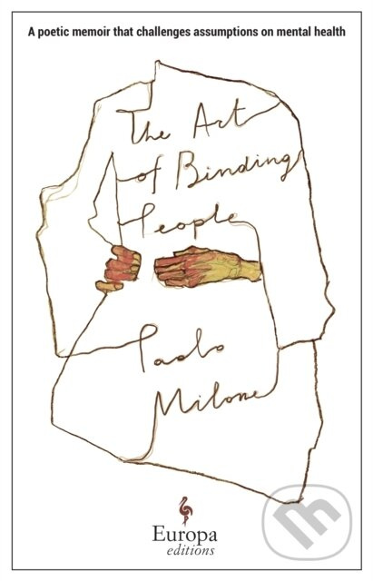 The Art of Binding People (A poetic memoir that challenges assumptions on mental health) - kniha z kategorie Životopisy, reportáže a myšlenky
