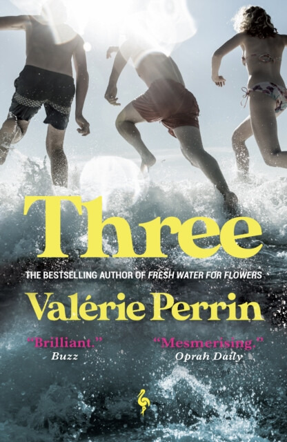Three, From the bestselling author of Fresh Water for Flowers Europa Editions (UK) Ltd