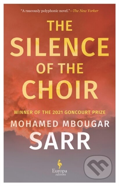 The Silence of the Choir (by Goncourt Prize winning author) - kniha z kategorie Společenská beletrie