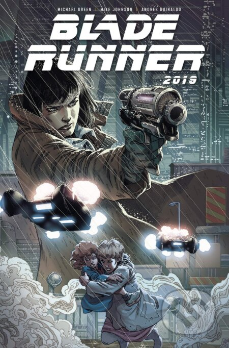 Blade Runner 2019 - Volume 1 - Michael Green, Mike Johnson, Andres Guinaldo (Ilustrator) - kniha z kategorie Komiksy