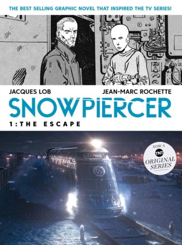 Snowpiercer 1: The Escape - Jacques Lob,  Jean Marc Rochette (ilustrátor) - kniha z kategorie Komiksy