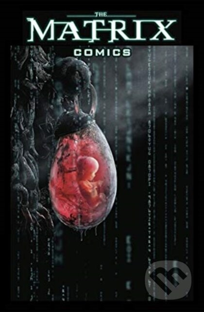 The Matrix Comics (20th Anniversary Edition) - Neil The Wachowskis, Gaiman, Gibbons - kniha z kategorie Komiksy
