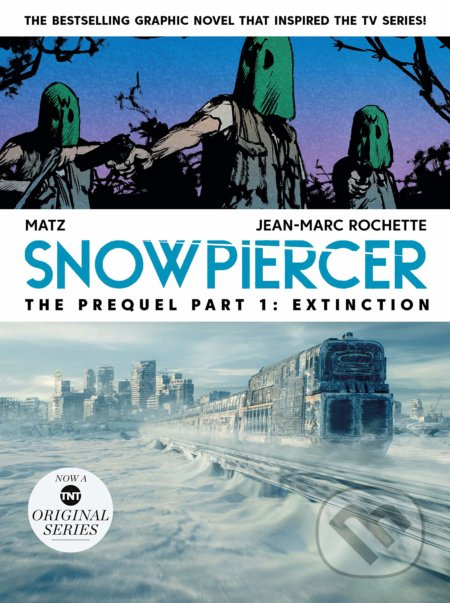Snowpiercer: Prequel Vol. 1: Extinction - Matz Rochette, Jean-Marc Rochette (ilustrátor) - kniha z kategorie Komiksy