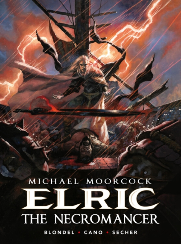 Michael Moorcockâ€™s Elric Volume 5: The Necromancer - Julien Blondel