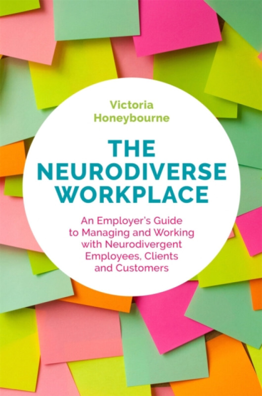 The Neurodiverse Workplace - Honeybourne Victoria