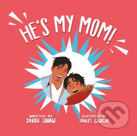 He's My Mom! (A Story for Children Who Have a Transgender Parent or Relative) - kniha z kategorie Pro děti