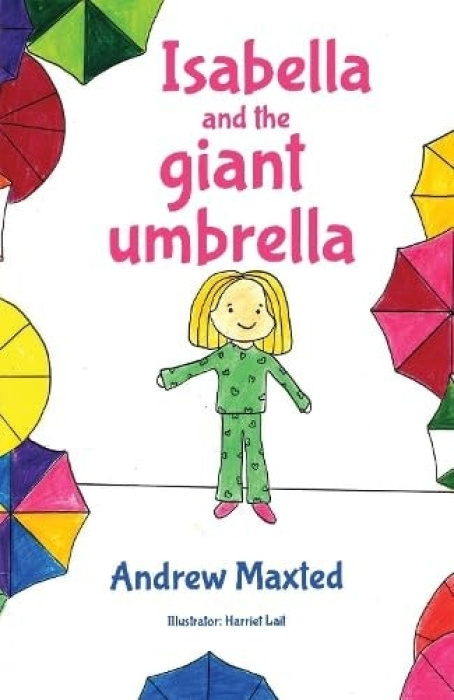 Isabella and the giant umbrella Pegasus Elliot Mackenzie Publishers