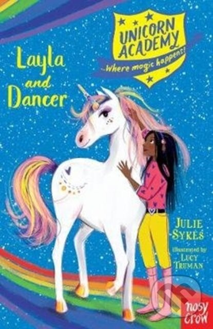 Unicorn Academy: Layla and Dancer - Julie Sykes