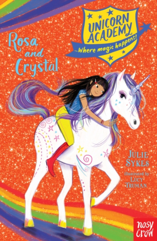 Unicorn Academy: Rosa and Crystal - Julie Sykesová