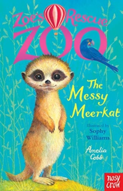 Zoe's Rescue Zoo: The Messy Meerkat - Amelia Cobb