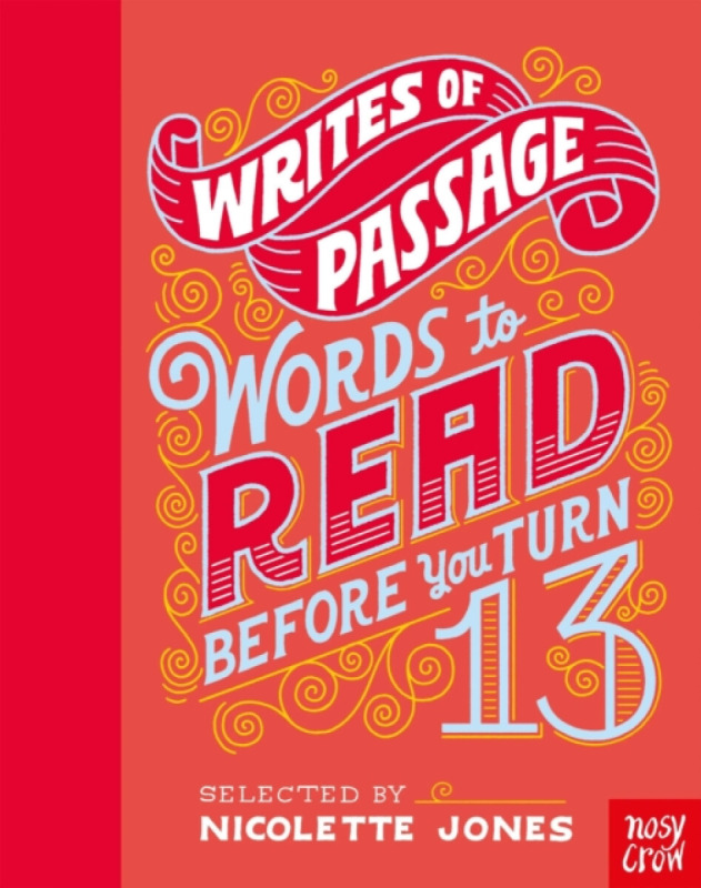 Writes of Passage: Words To Read Before You Turn 13 - Nicolette Jones