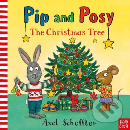 Pip and Posy: The Christmas Tree Nosy Crow Ltd