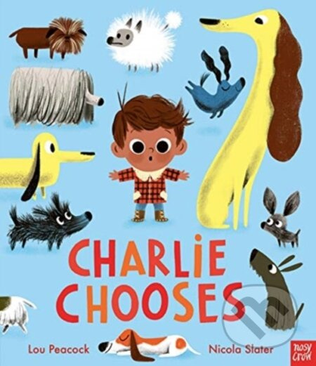 Charlie Chooses - Lou Peacock - kniha z kategorie Pro děti