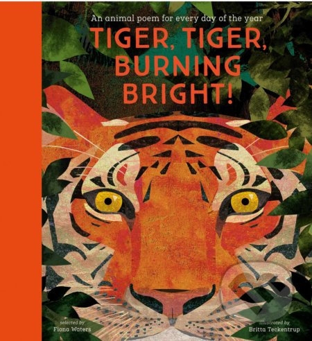 Tiger, Tiger, Burning Bright! (An Animal Poem for Every Day of the Year) - kniha z kategorie Beletrie pro děti