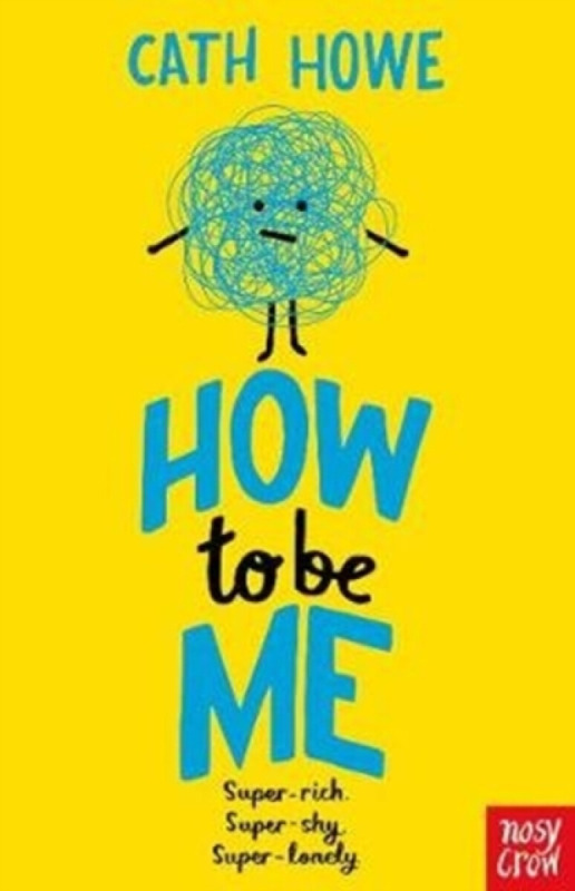How to be Me - Cath Howe - kniha z kategorie Pro děti