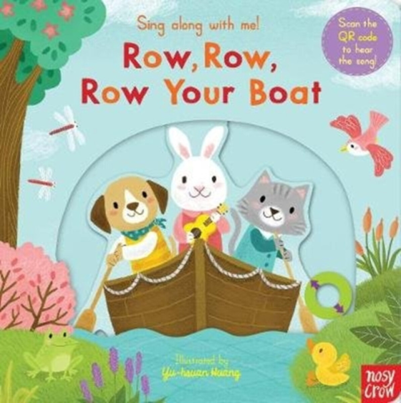 Sing Along With Me! Row, Row, Row Your Boat - Nosy Crow Ltd
