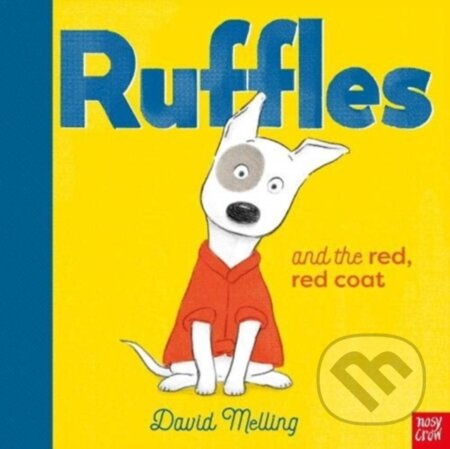 Ruffles and the Red, Red Coat - David Melling - kniha z kategorie Pro děti