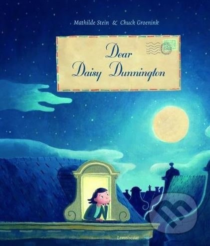 Dear Daisy Dunnington - Mathilde Stein, Chuck Groenik - kniha z kategorie Beletrie pro děti