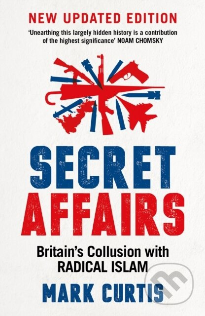 Secret Affairs (Britain's Collusion with Radical Islam) - kniha z kategorie Humanitní a společenské vědy