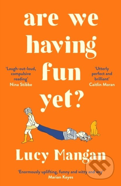 Are We Having Fun Yet? - Lucy Mangan - kniha z kategorie Společenská beletrie