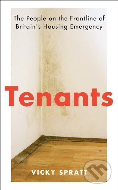 Tenants (The People on the Frontline of Britain's Housing Emergency) - kniha z kategorie Humanitní a společenské vědy
