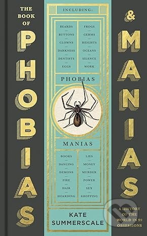 The Book of Phobias and Manias (A History of the World in 99 Obsessions) - kniha z kategorie Historie