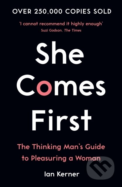 She Comes First (The Thinking Man's Guide to Pleasuring a Woman) - kniha z kategorie Humanitní a společenské vědy