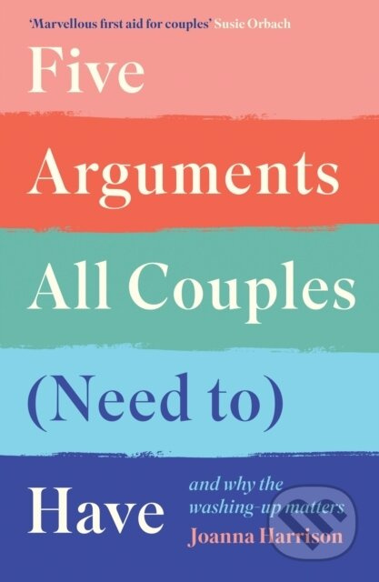 Five Arguments All Couples (Need To) Have (And Why the Washing-Up Matters) - kniha z kategorie Vztahy a rodina
