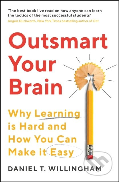 Outsmart Your Brain (Why Learning is Hard and How You Can Make It Easy) - kniha z kategorie Seberozvoj