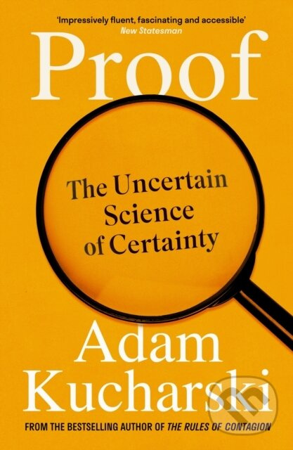 Proof (The Uncertain Science of Certainty) - Adam Kucharski - kniha z kategorie Prírodné vedy a technika