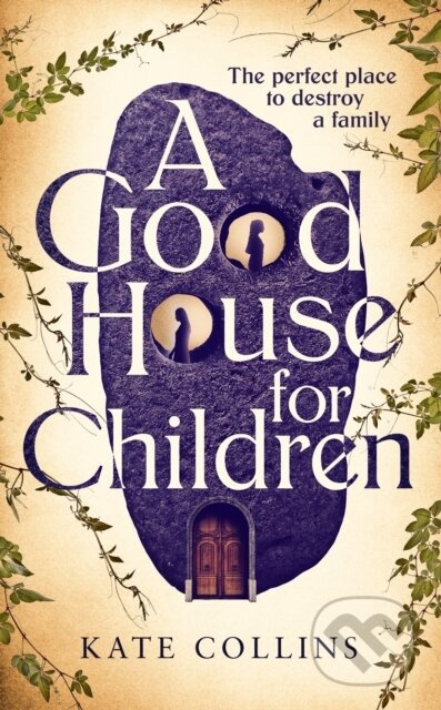 A Good House for Children (Longlisted for the Authors' Club Best First Novel Award) - kniha z kategorie Společenská beletrie