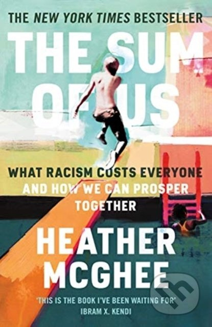 The Sum of Us (What Racism Costs Everyone and How We Can Prosper Together) - kniha z kategorie Humanitní a společenské vědy