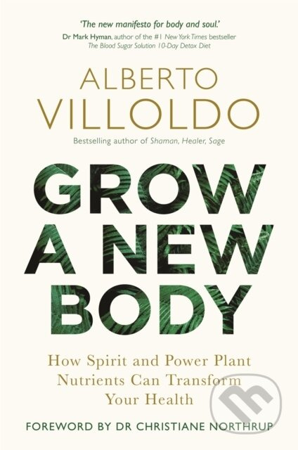 Grow a New Body (How Spirit and Power Plant Nutrients Can Transform Your Health) - kniha z kategorie Psychologie