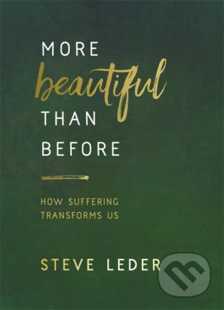 More Beautiful Than Before (How Suffering Transforms Us) - kniha z kategorie Filozofie
