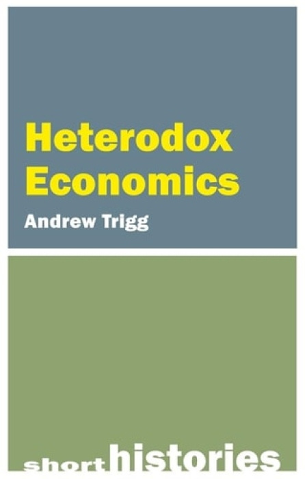 Agenda Publishing Heterodox Economics - Trigg, Andrew