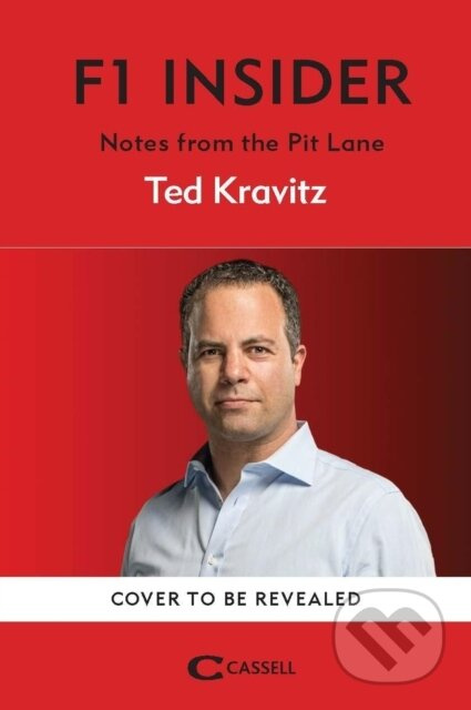 F1 Insider (Notes from the Pit Lane – Shortlisted for Charles Tyrwhitt Sports Awards Motorsports Book of the Year)