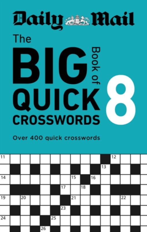 Octopus Publishing Group Daily Mail Big Book of Quick Crosswords Volume 8 - Daily Mail
