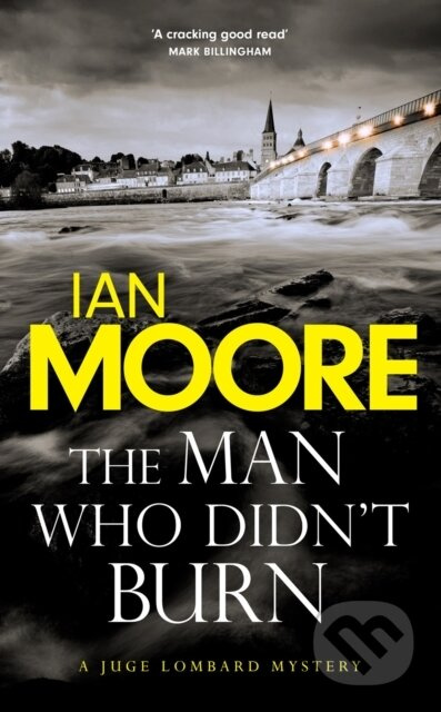 The Man Who Didn't Burn (A thrilling new crime series by the author of Death and Croissants) - kniha z kategorie Detektivky, thrillery a horory