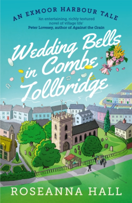 Duckworth Books Wedding Bells in Combe Tollbridge - Hall, Roseanna