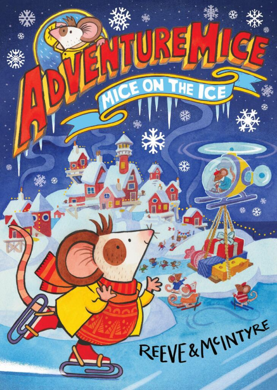 Adventuremice: Mice on the Ice - Philip Reeve, Sarah McIntyre - kniha z kategorie Pohádky