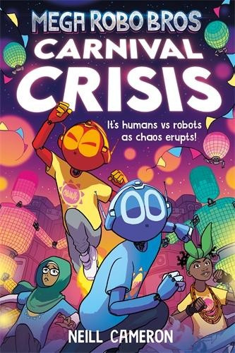 Mega Robo Bros 6: Carnival Crisis (a Phoenix Comic Book) David Fickling Books