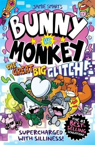 Bunny vs Monkey: The Great Big Glitch (a Phoenix Comic Book): the instant number one bestselling book from Jamie Smart, Illustrator of the Year David Fickling Books
