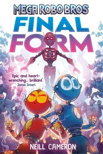 Mega Robo Bros 8: Final Form (a Phoenix Comic Book) David Fickling Books