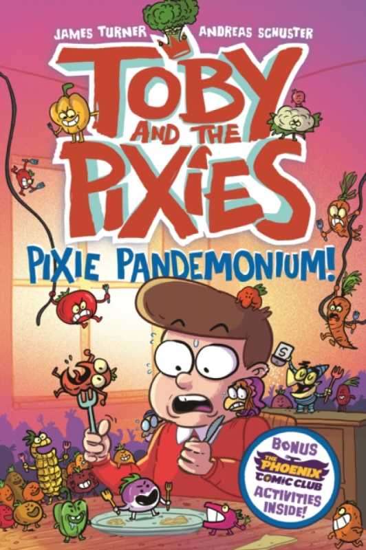 David Fickling Books Toby and the Pixies: Pixie Pandemonium (a Phoenix Comic Book) - Turner, James