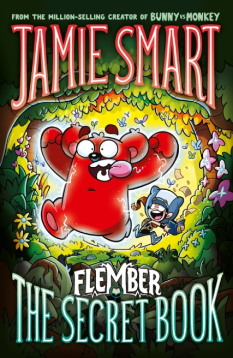Flember 1: The Secret Book (from the multi-million-selling creative genius Jamie Smart) David Fickling Books