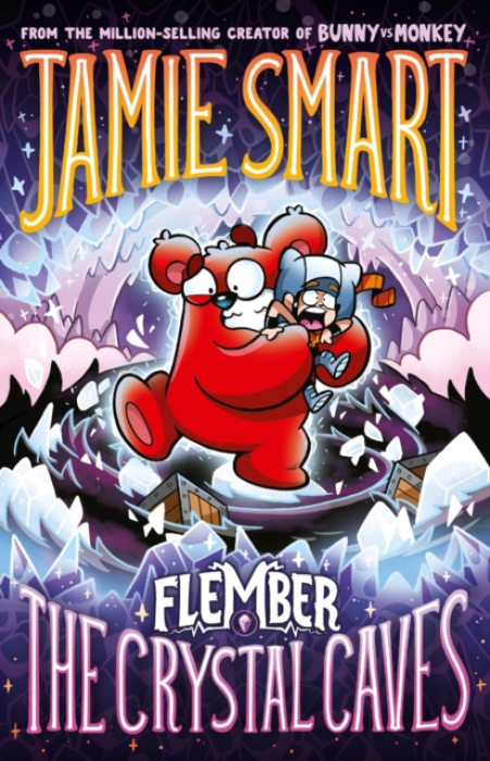 Flember 2: The Crystal Caves (from the multi-million-selling creative genius Jamie Smart) David Fickling Books